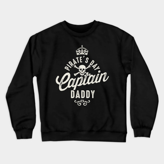 Pirate's Day Captain Daddy Vintage Crewneck Sweatshirt by Designkix